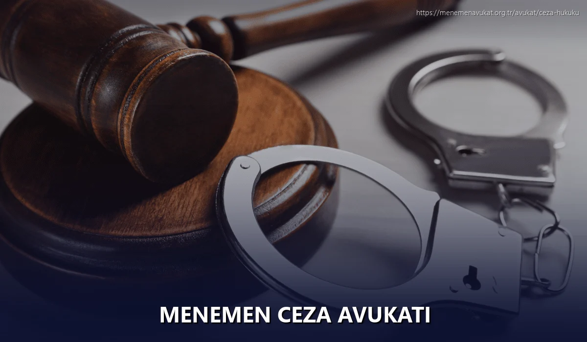 Menemen Ceza Avukatı