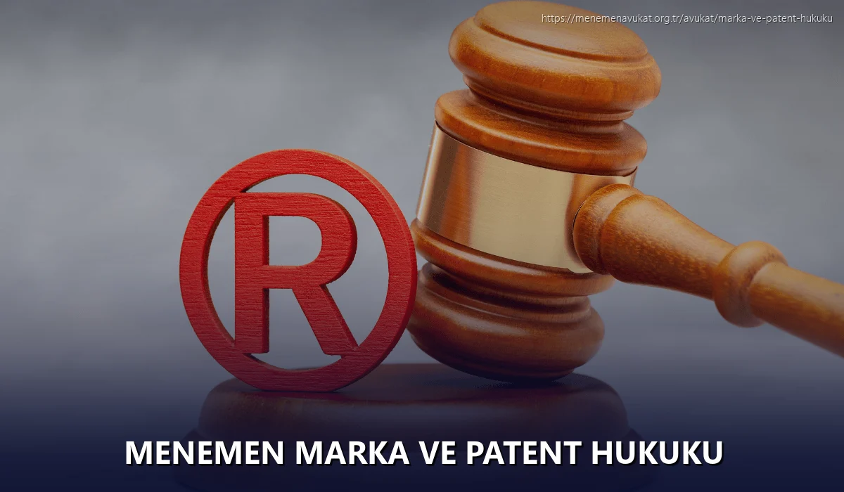 Menemen Marka ve Patent Hukuku
